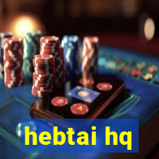 hebtai hq