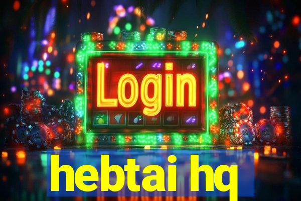 hebtai hq