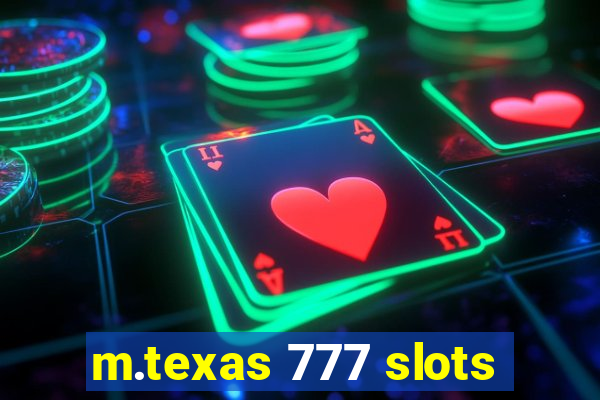 m.texas 777 slots