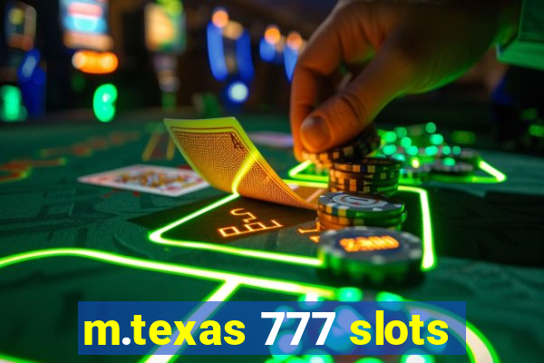 m.texas 777 slots