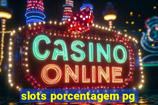 slots porcentagem pg