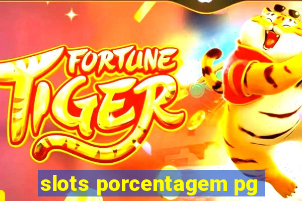 slots porcentagem pg