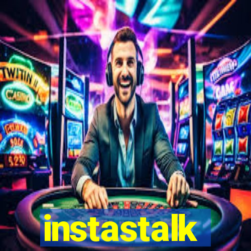 instastalk