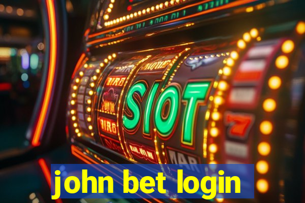 john bet login