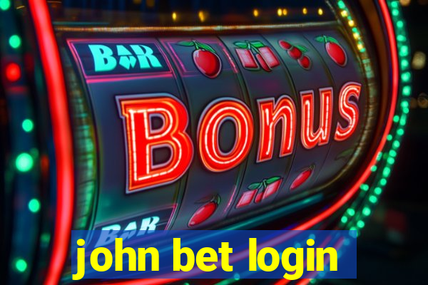 john bet login