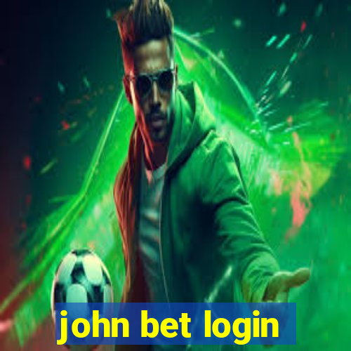 john bet login