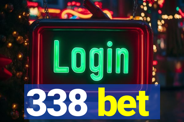 338 bet