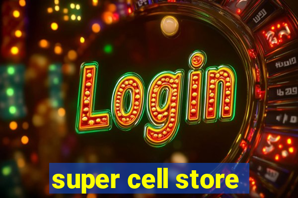 super cell store