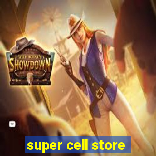 super cell store