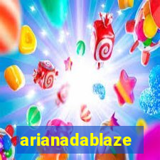 arianadablaze