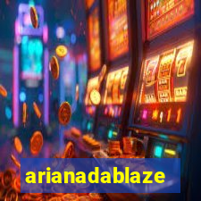 arianadablaze