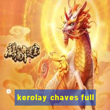 kerolay chaves full