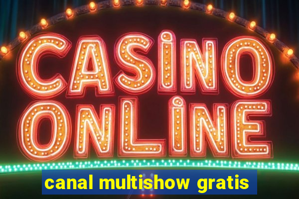 canal multishow gratis