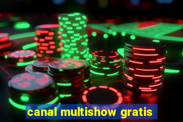 canal multishow gratis