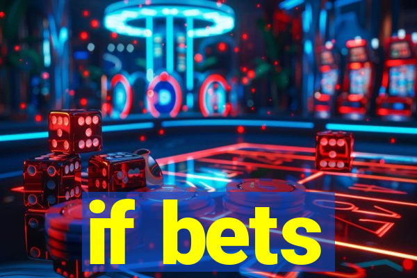 if bets