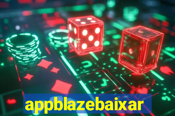 appblazebaixar