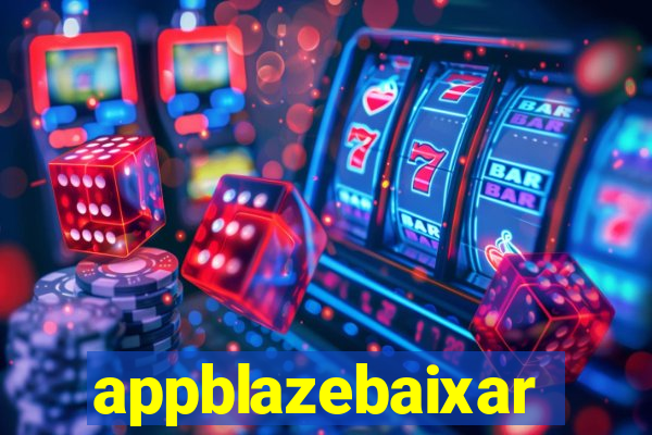 appblazebaixar