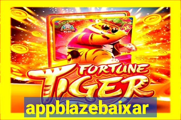 appblazebaixar