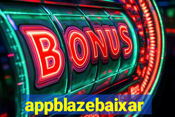 appblazebaixar