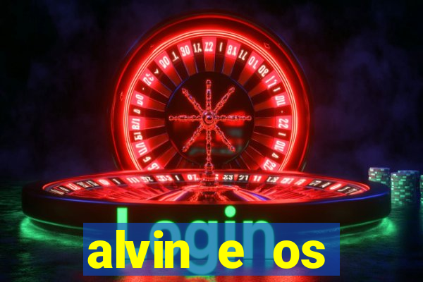 alvin e os esquilos rede canais