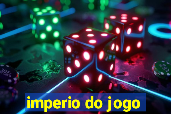 imperio do jogo