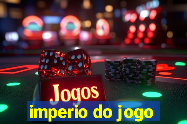 imperio do jogo