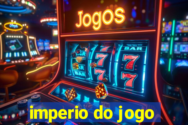 imperio do jogo