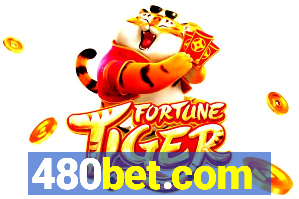 480bet.com