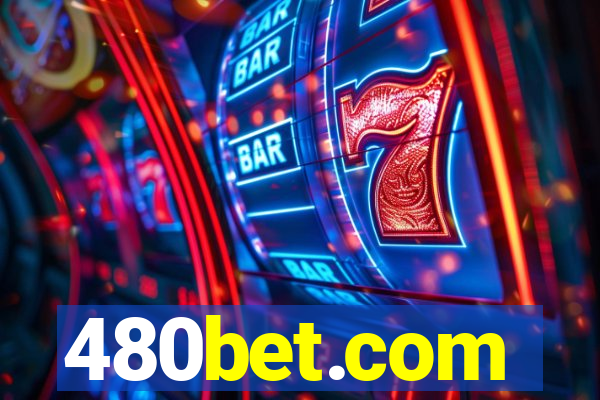 480bet.com