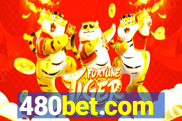 480bet.com