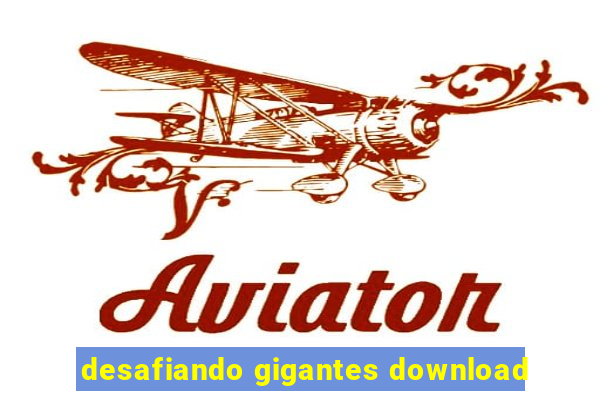 desafiando gigantes download