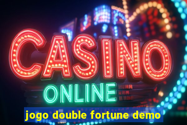 jogo double fortune demo