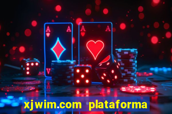 xjwim.com plataforma login entrar