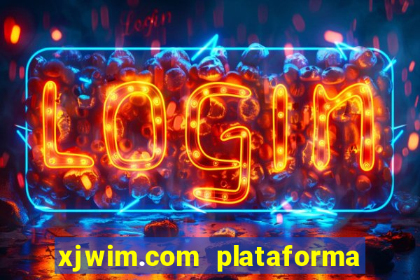 xjwim.com plataforma login entrar