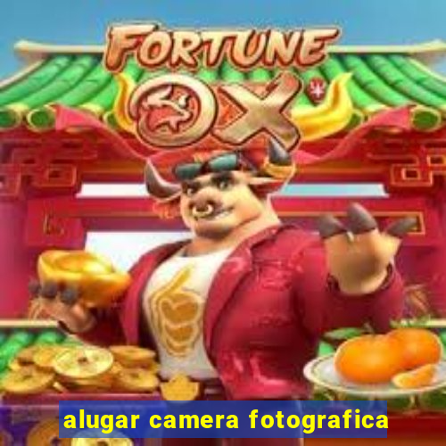 alugar camera fotografica