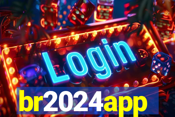 br2024app