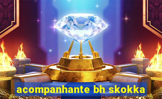 acompanhante bh skokka