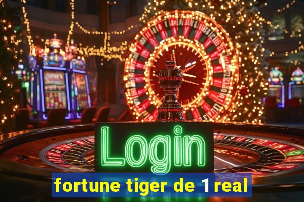 fortune tiger de 1 real