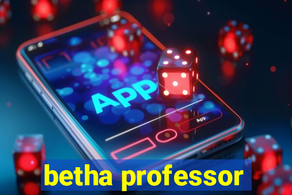 betha professor