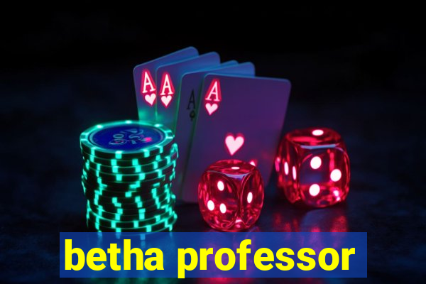 betha professor