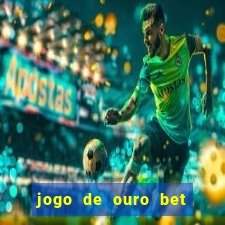 jogo de ouro bet codigo promocional