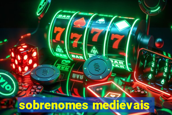 sobrenomes medievais