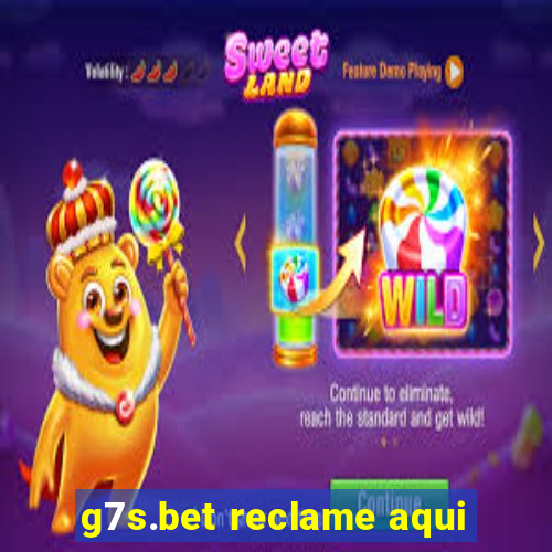 g7s.bet reclame aqui