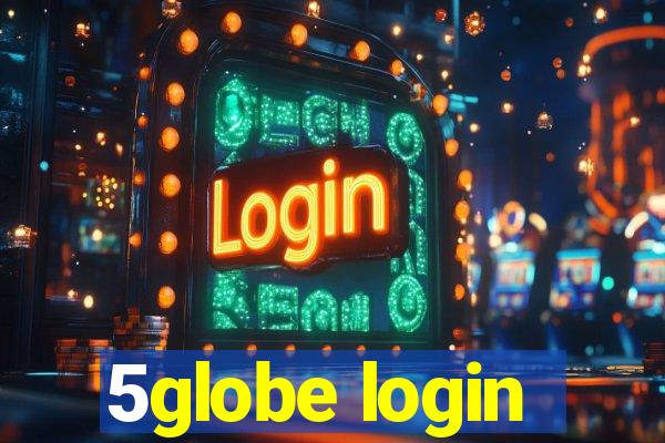 5globe login