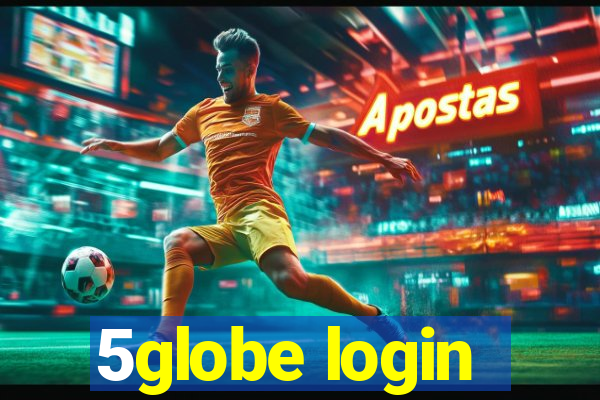 5globe login