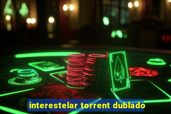 interestelar torrent dublado