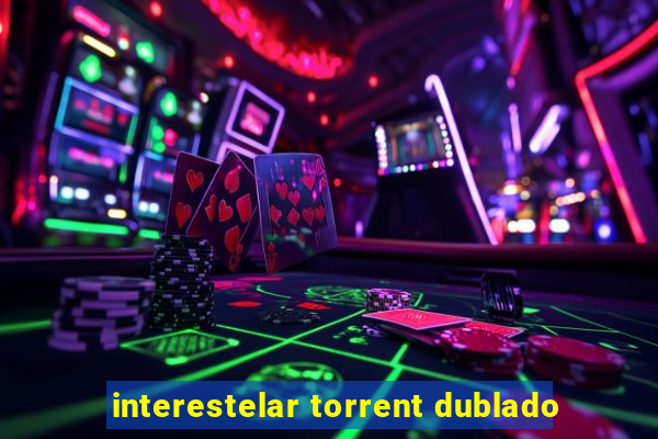 interestelar torrent dublado