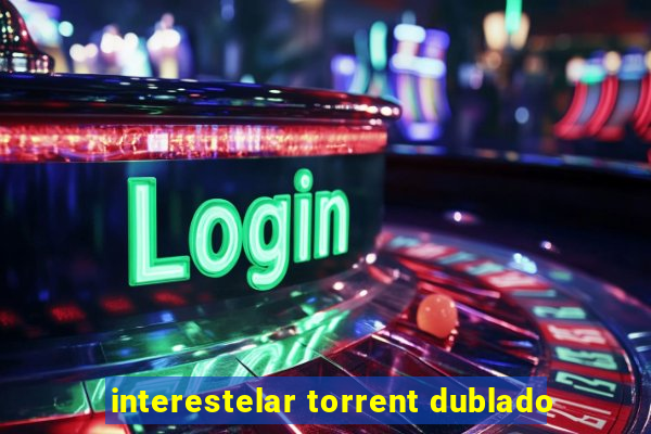 interestelar torrent dublado