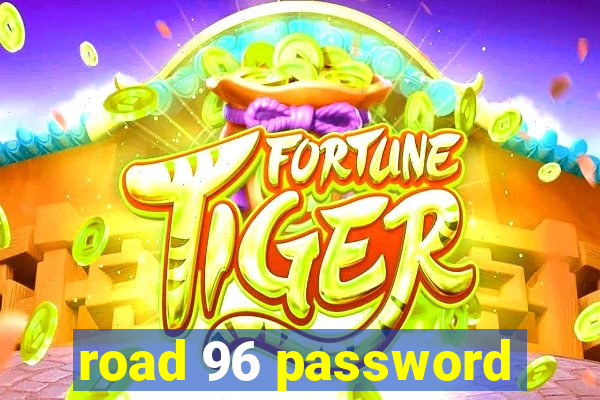 road 96 password