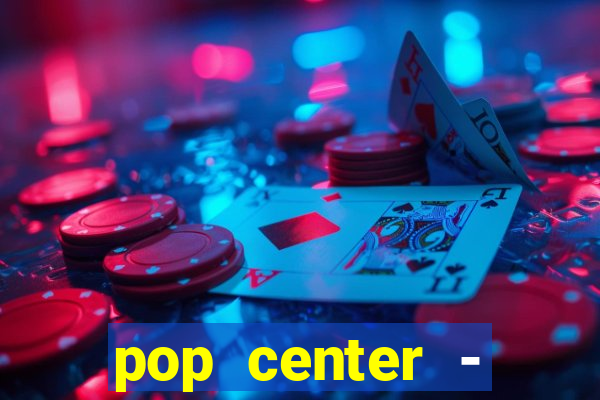 pop center - centro popular de compras